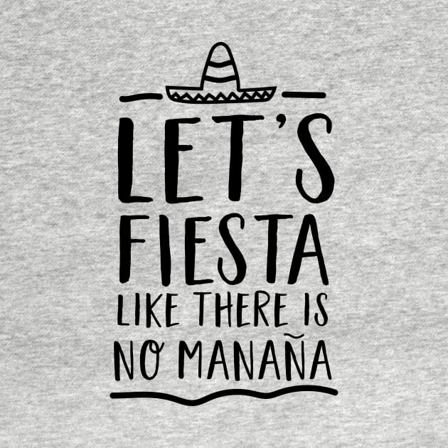 Let’s fiesta like no manana by Blister